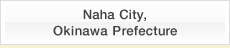 Naha City, Okinawa Prefecture